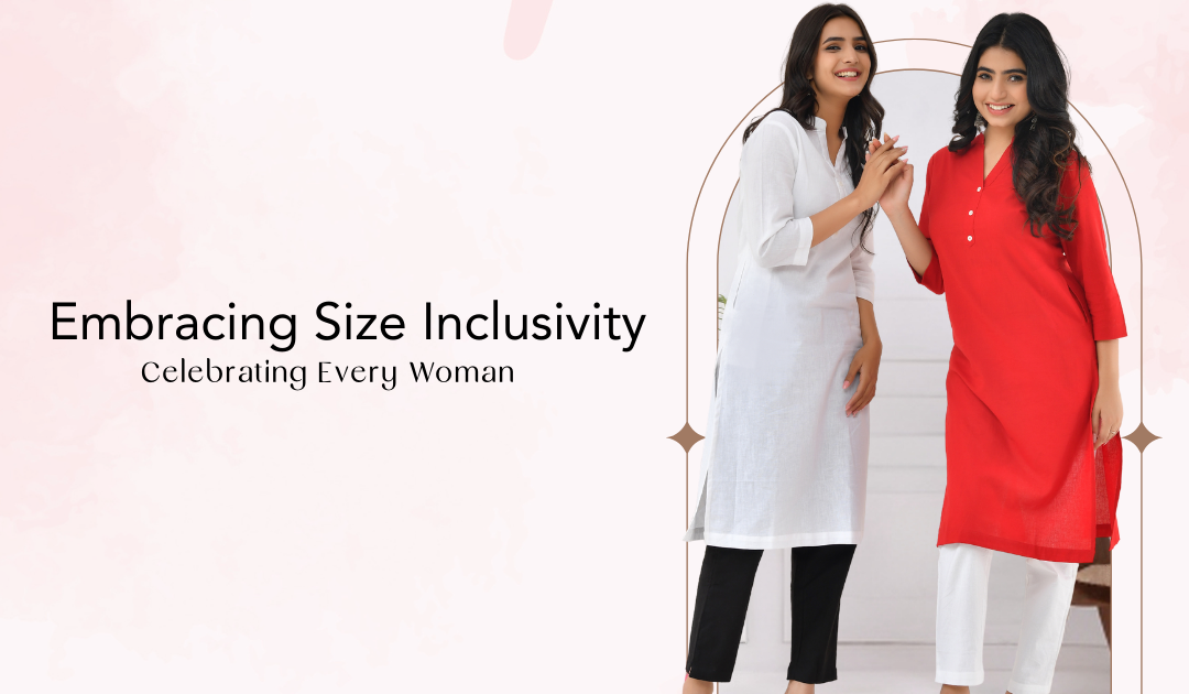 Embracing Size Inclusivity: Celebrating Every Woman